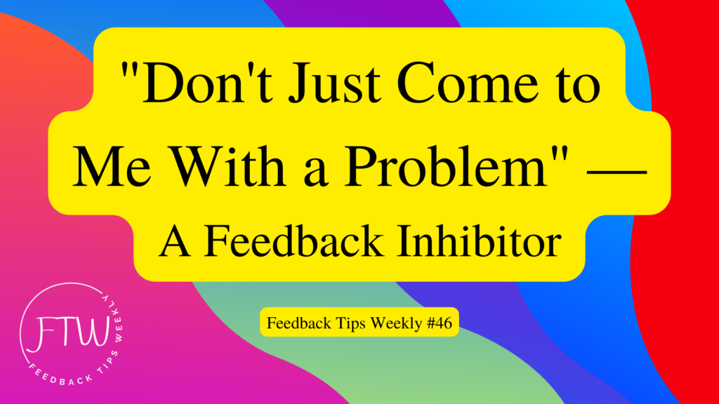 Don't Just Come to Me with a Problem — a Feedback Inhibitor