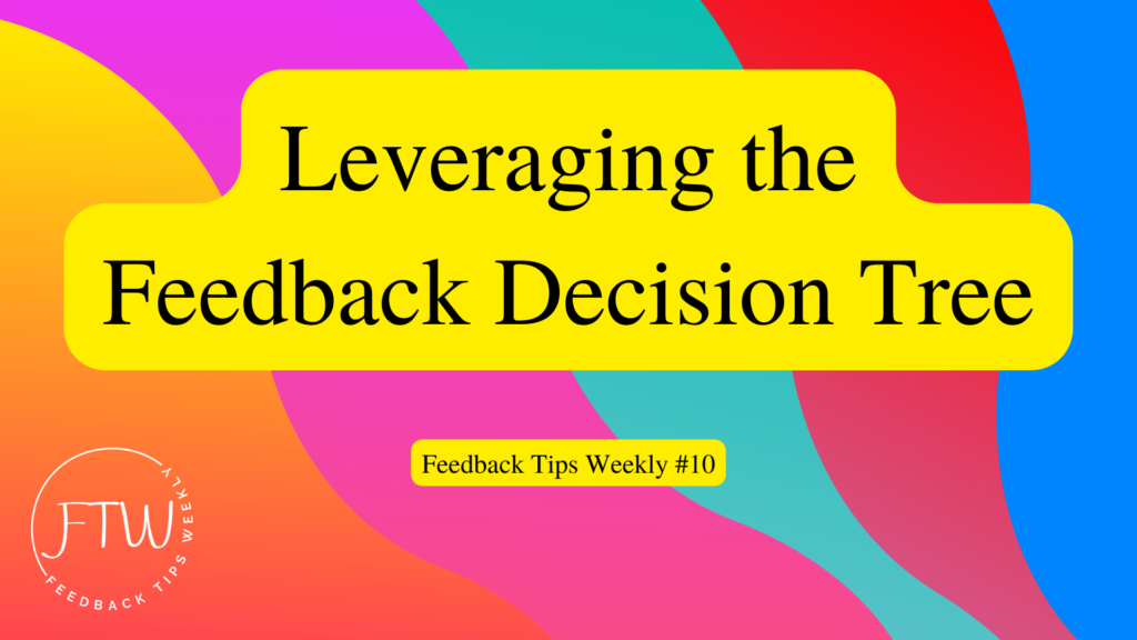 Leveraging the Feedback Decision Tree